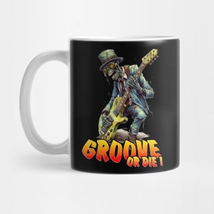 Groove or die ! Zombie 1 Mug